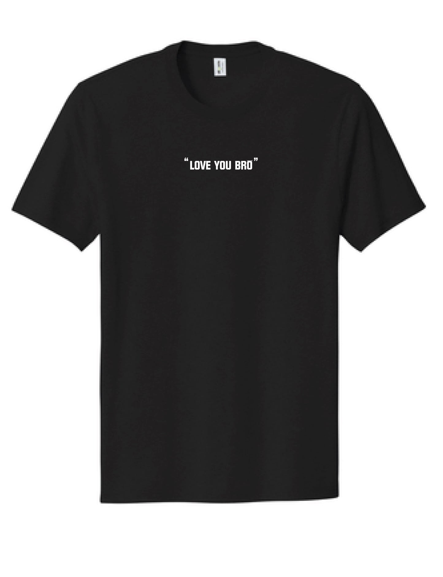 "Love You Bro" T-Shirt